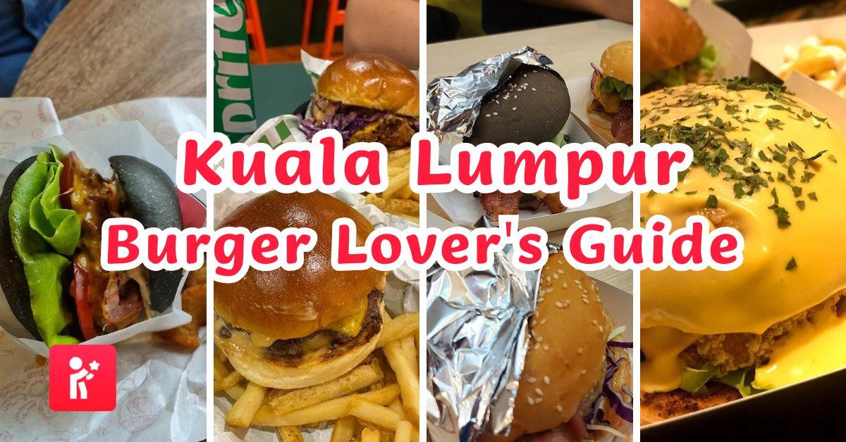 A Burger Lover’s Guide to Kuala Lumpur