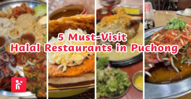 5 Must-Visit Halal Restaurants in Puchong