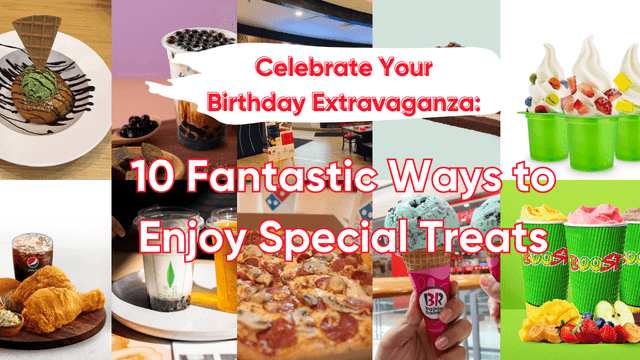 Celebrate Your Birthday Extravaganza: 10 Fantastic Ways to Enjoyed Special Treats￼