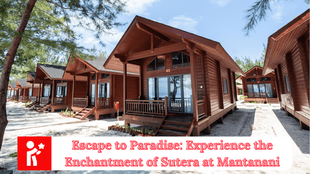 Escape to Paradise: Experience the Enchantment of Sutera at Mantanani